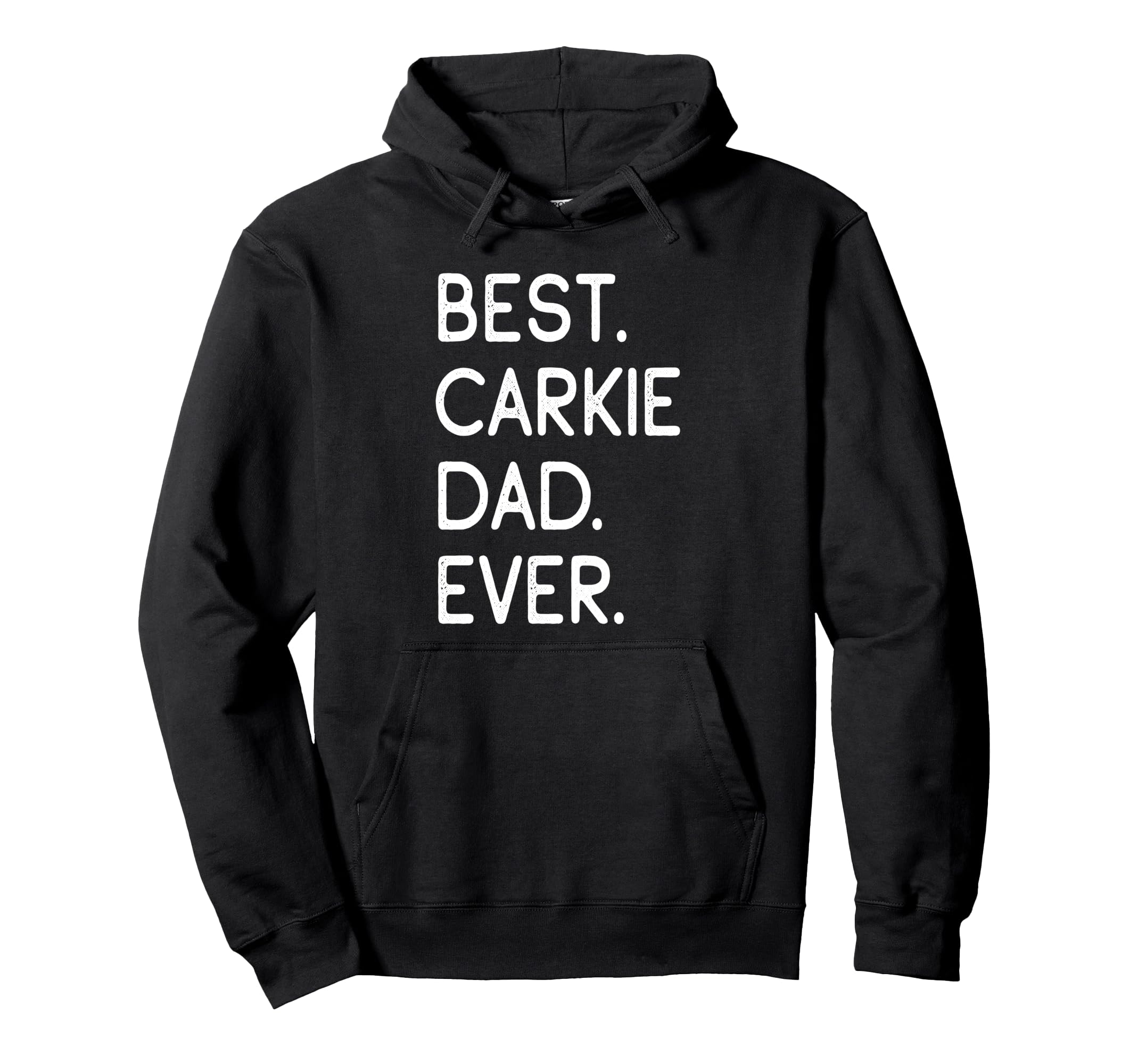 Carkies Best Carkie Dad Ever Hoodie - Streetwear Style for Adults - T-Shirt, Sweatshirt, Hoodie