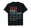 Tata Know Everything Grandpa Gift T-Shirt - Fun Novelty Design Unisex - T-Shirt, Sweatshirt, Hoodie