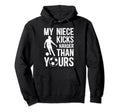 My Niece Soccer Uncle Soccer Player Hoodie - Fun Novelty Design Men Women - T-Shirt, Sweatshirt, Hoodie