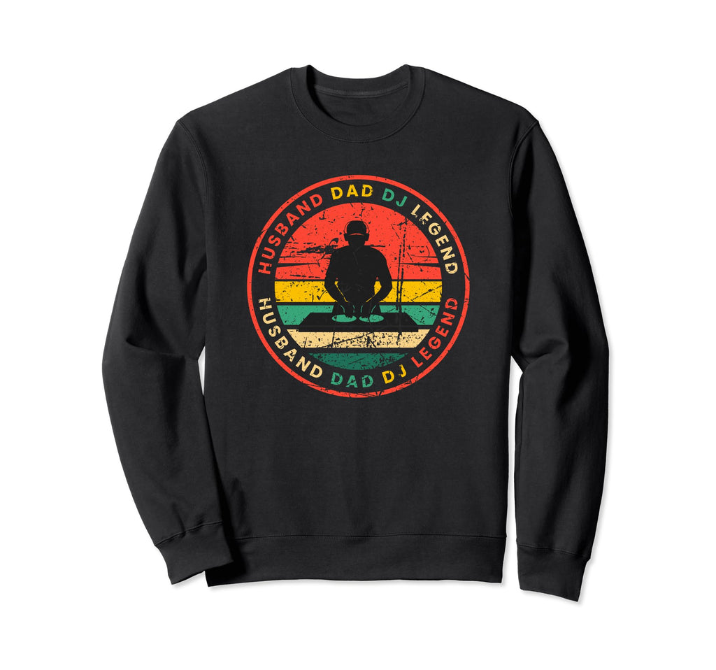 Dj Dad Husband Husband Father Legend Sweatshirt - Graphic Print Men Women - T-Shirt, Sweatshirt, Hoodie