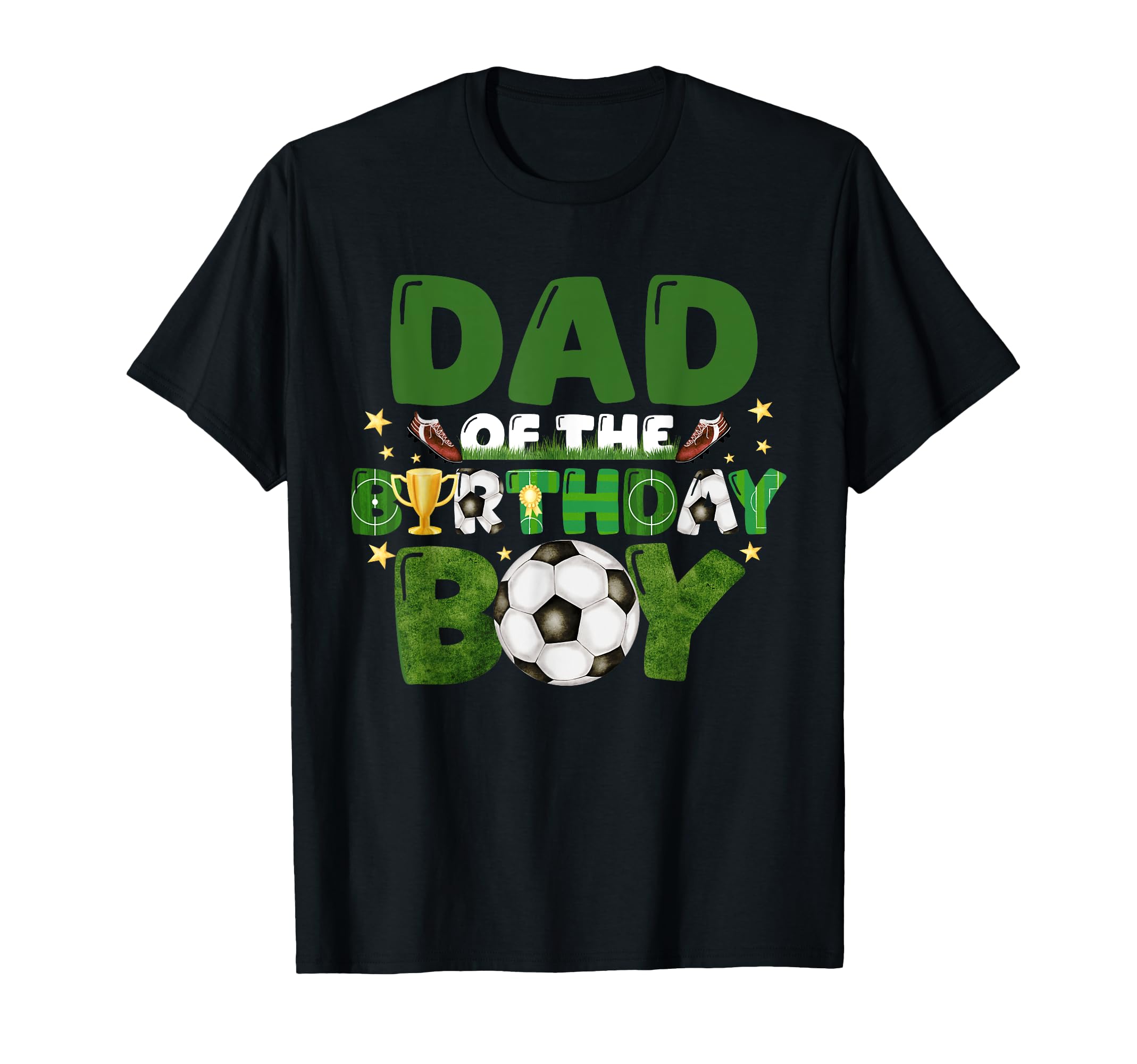 Soccer Dad Birthday Party Soccer T-Shirt - Casual Everyday Wear Men Women - T-Shirt, Sweatshirt, Hoodie