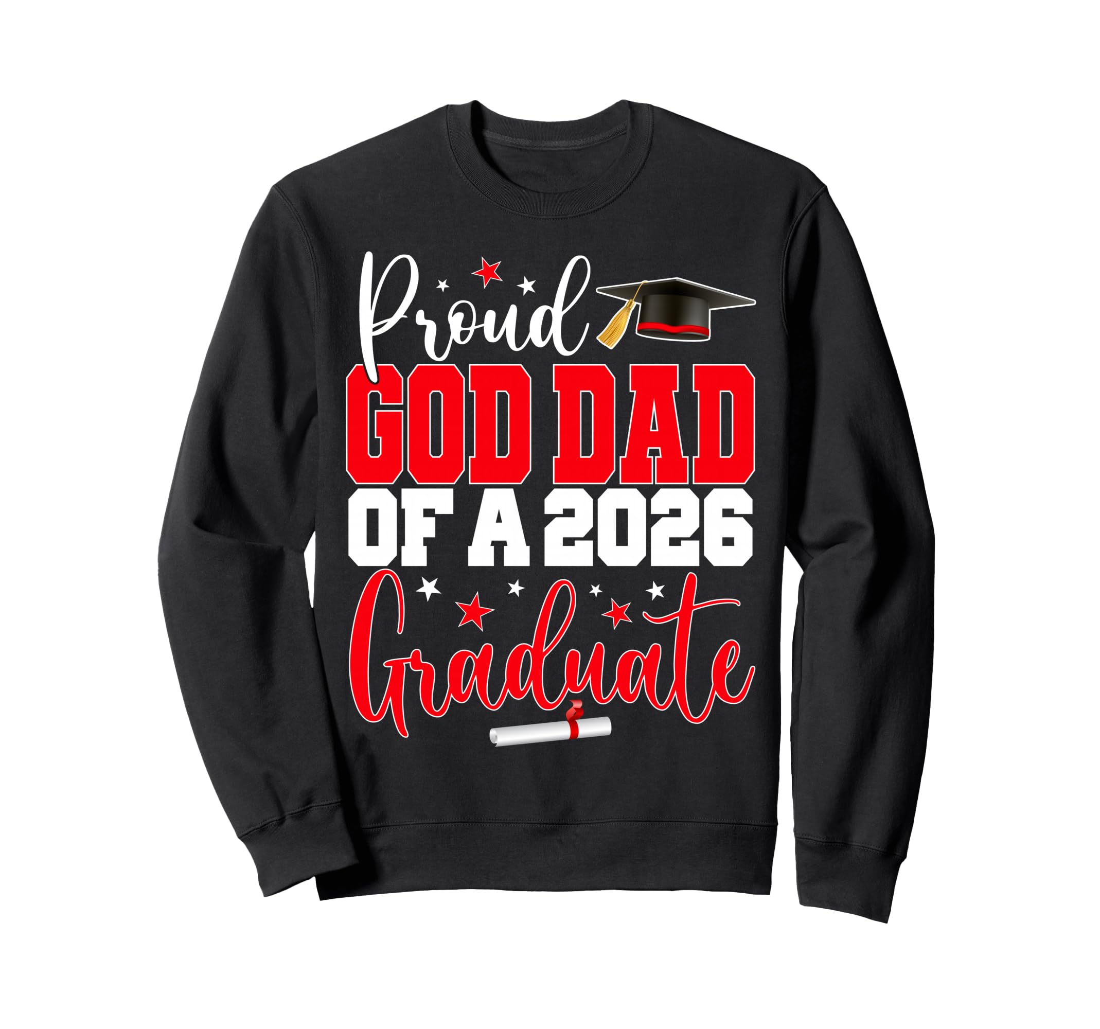 Senior 2026 Proud God Dad Class Sweatshirt - Streetwear Style Men Women - T-Shirt, Sweatshirt, Hoodie