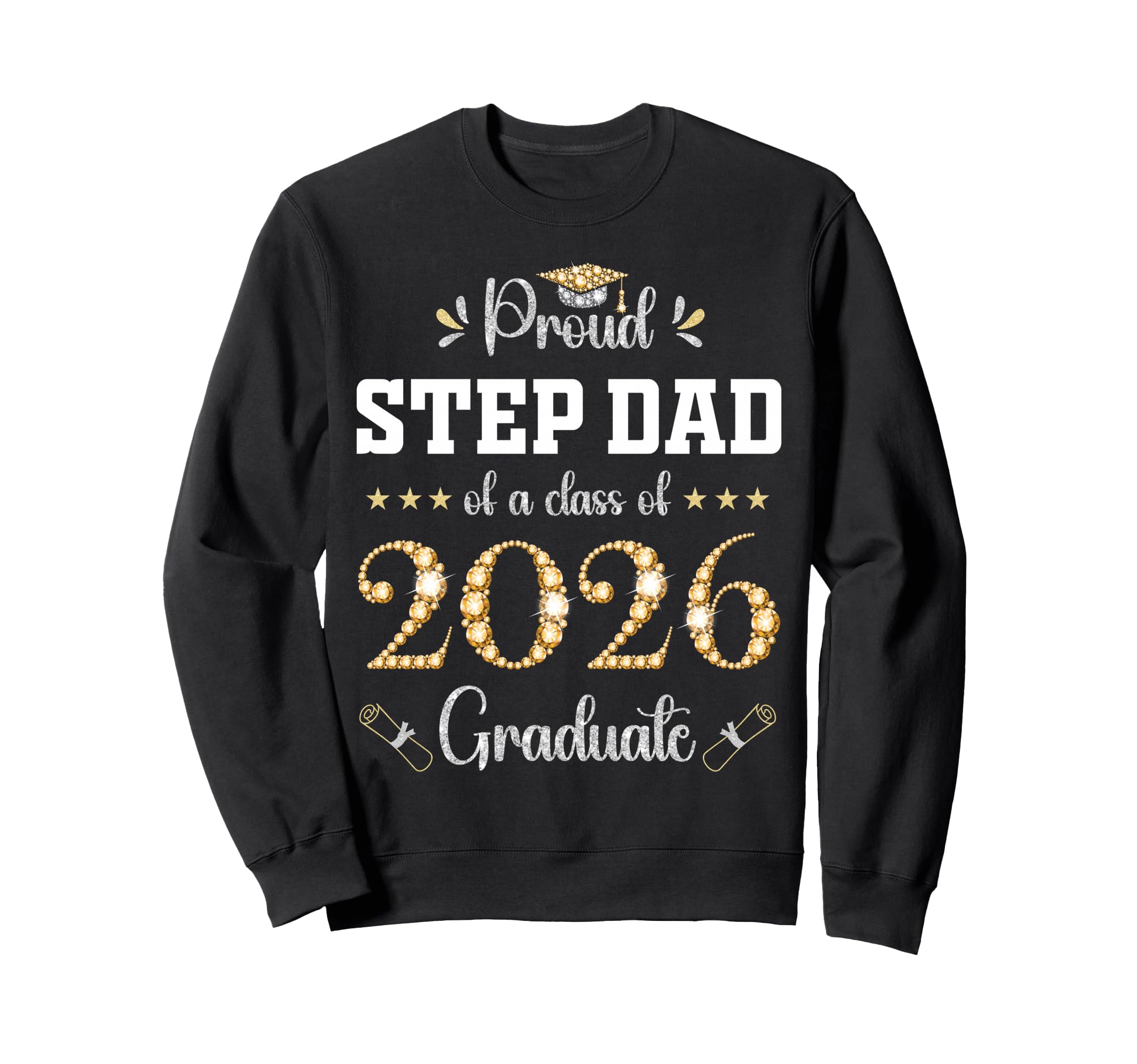 Proud Step Dad Class 2026 Graduate Sweatshirt - Unique Graphic Men Women - T-Shirt, Sweatshirt, Hoodie