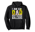 I Am Dad Busy Raising Ballers Baseball Hoodie - Trendy Graphic Men Women - T-Shirt, Sweatshirt, Hoodie