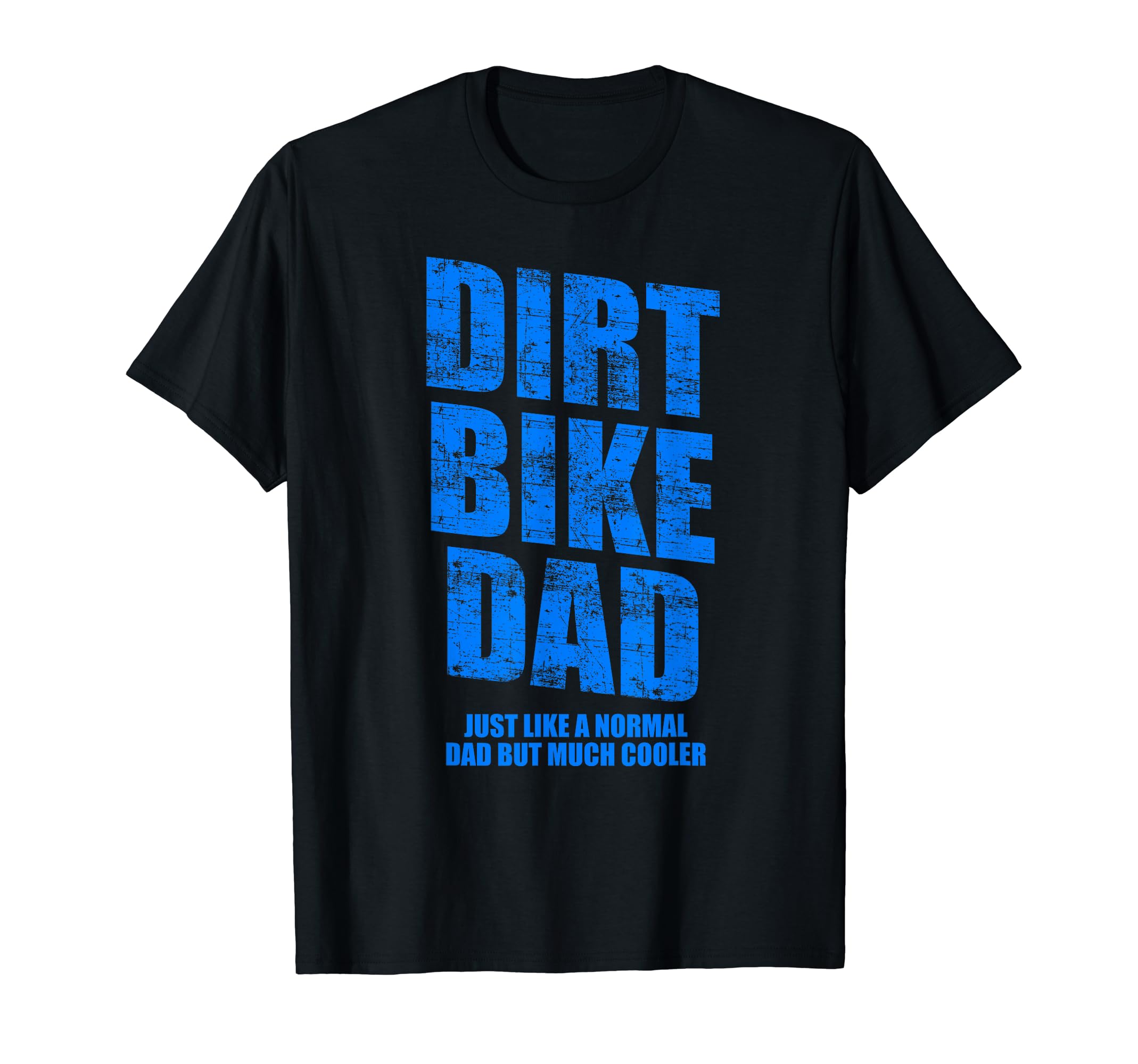 Dirt Bike Dad Bike Motocross T-Shirt - Casual Everyday Wear for Adults - T-Shirt, Sweatshirt, Hoodie