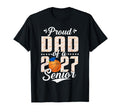 Proud Dad Basketball Senior Class T-Shirt - Fun Novelty Design Men Women - T-Shirt, Sweatshirt, Hoodie