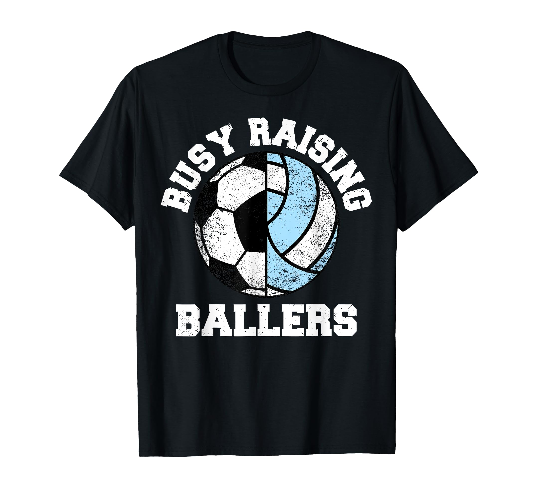 Busy Raising Ballers Funny Soccer T-Shirt - Aesthetic Graphic Unisex - T-Shirt, Sweatshirt, Hoodie