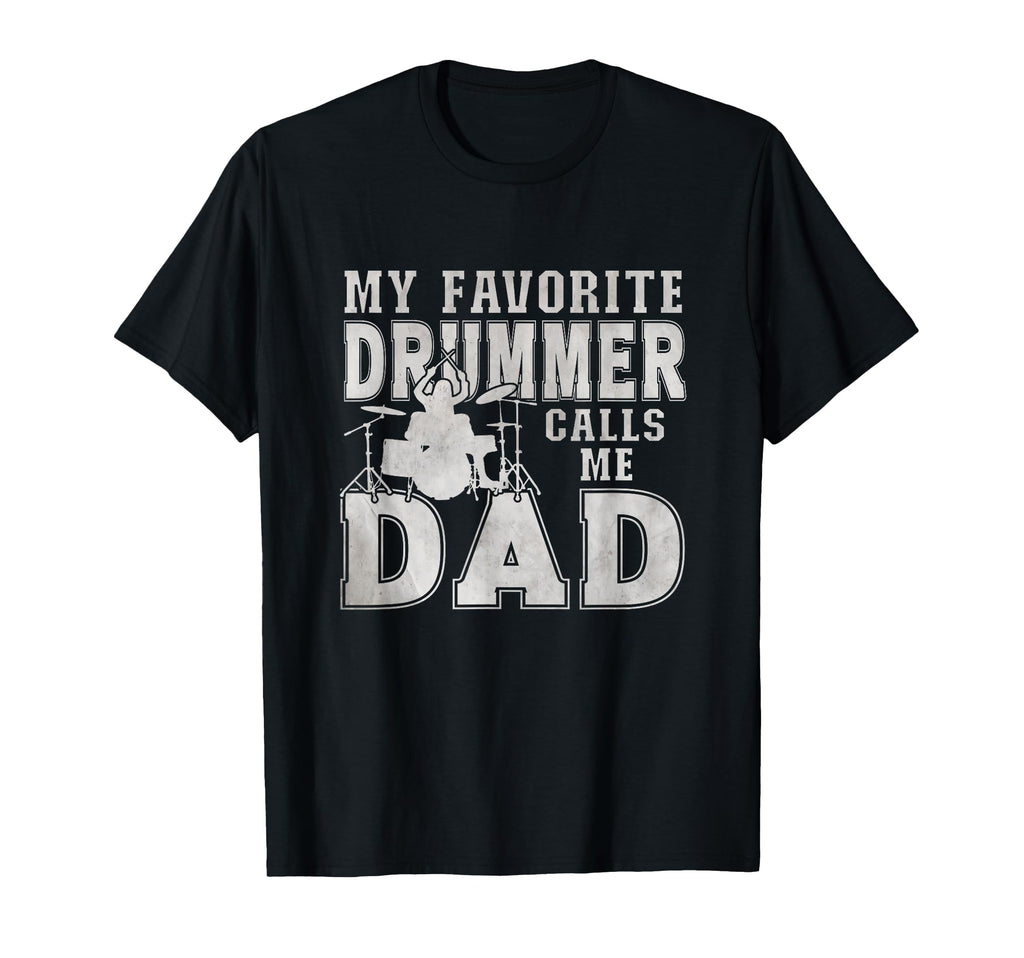 My Favorite Drummer Calls Me Dad Drumming T-Shirt - Custom Art Print Unisex - T-Shirt, Sweatshirt, Hoodie