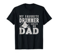 My Favorite Drummer Calls Me Dad Drumming T-Shirt - Custom Art Print Unisex - T-Shirt, Sweatshirt, Hoodie