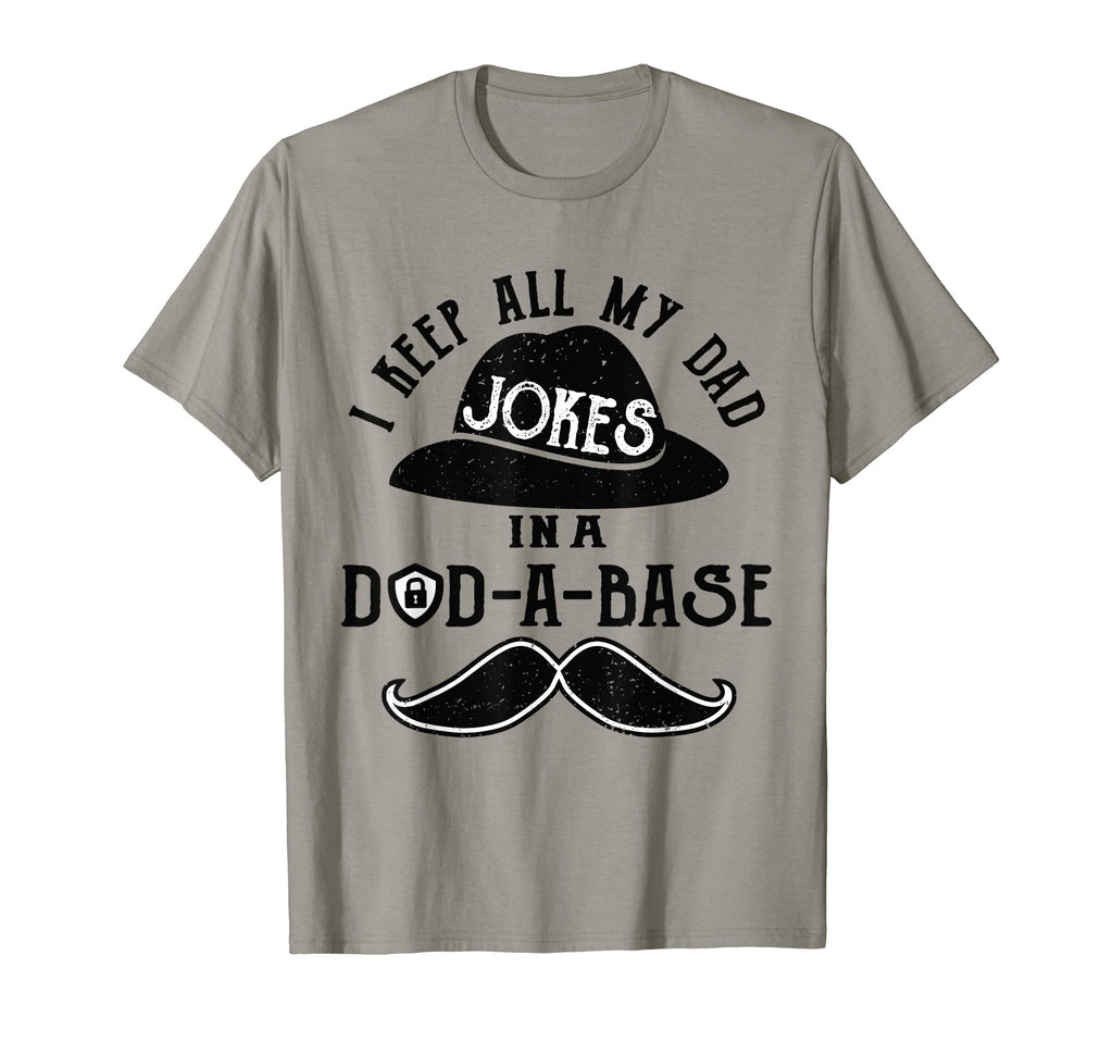 I Keep All My Dad Jokes Dad Base Dad T-Shirt - Unique Graphic Men Women - T-Shirt, Sweatshirt, Hoodie