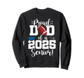 Proud Dad Class 2025 Senior Sweatshirt - Casual Everyday Wear Men Women - T-Shirt, Sweatshirt, Hoodie