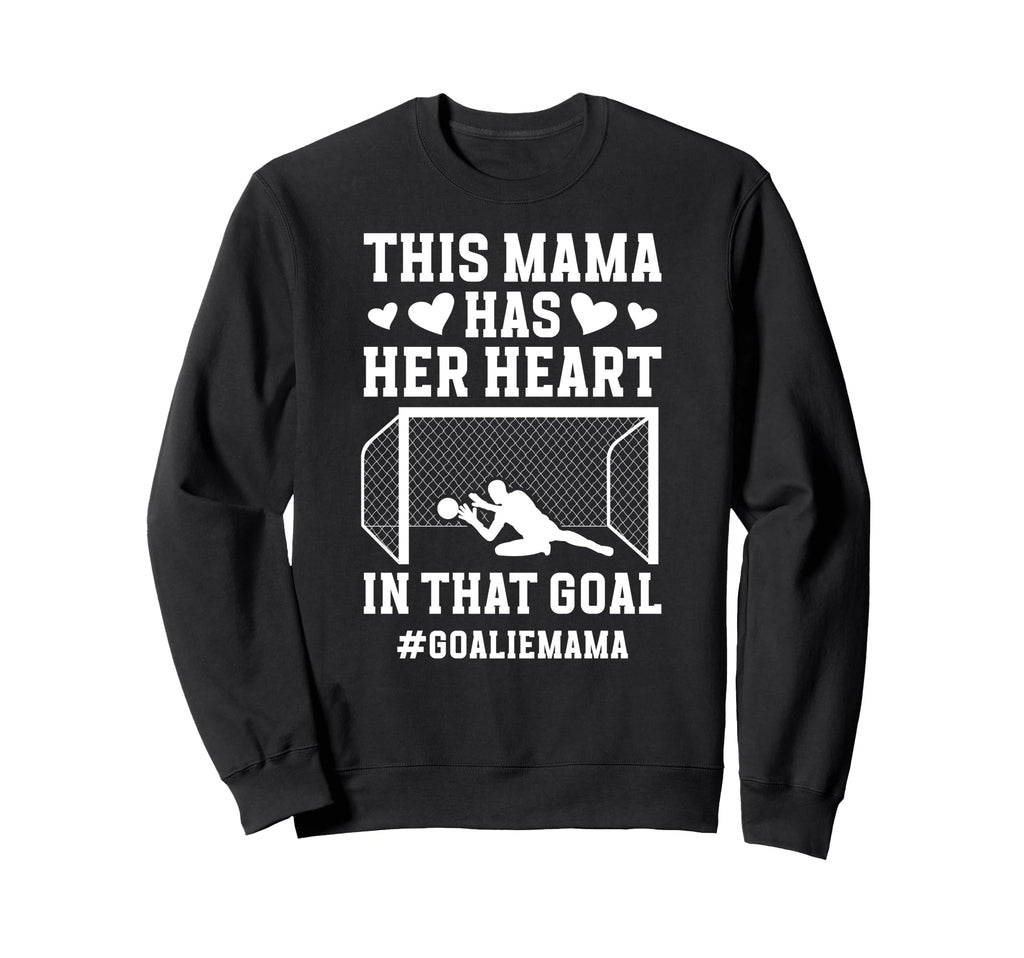 Proud Soccer Goalie Mama Soccer Sweatshirt - Graphic Print for Adults - T-Shirt, Sweatshirt, Hoodie