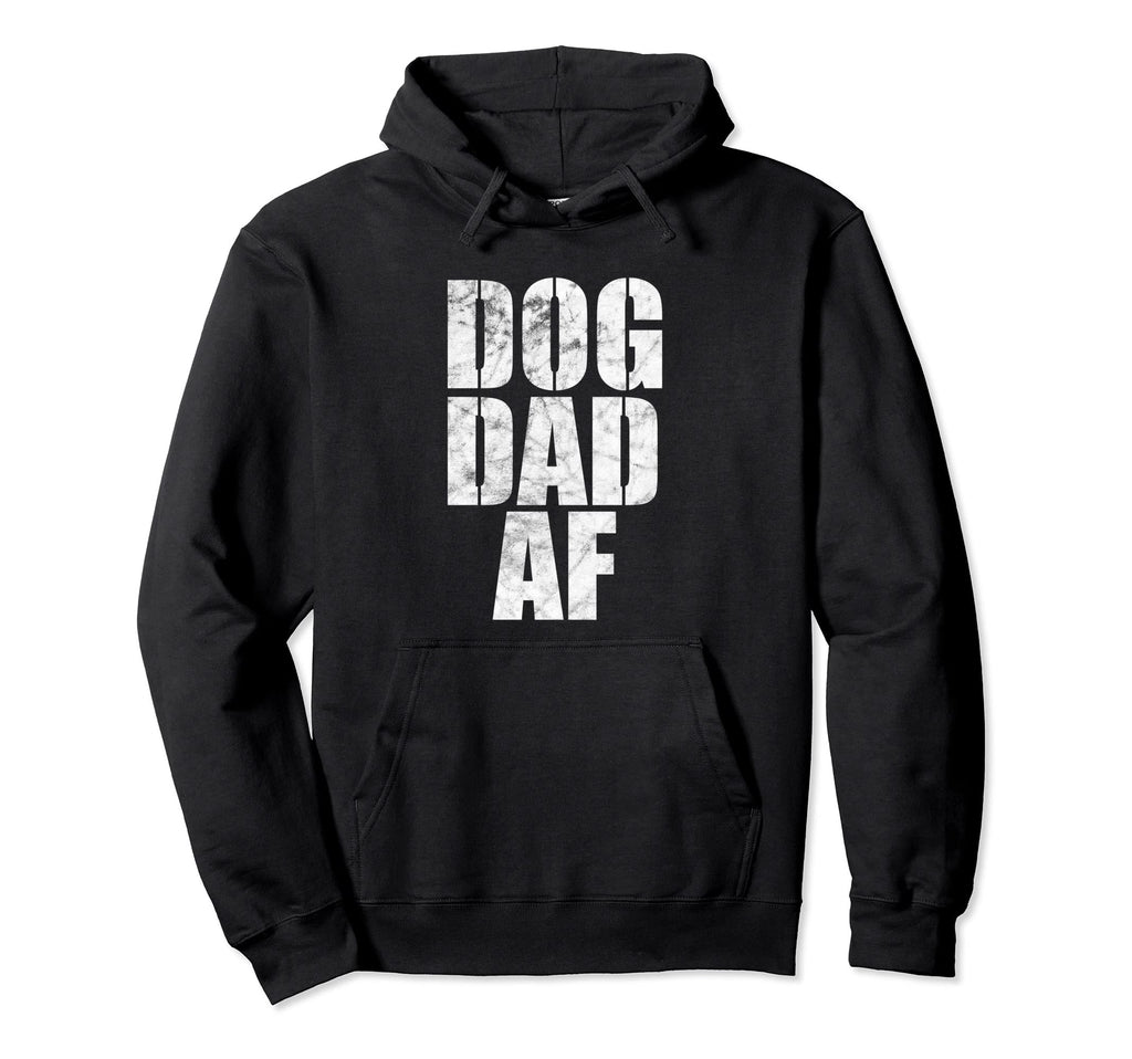 Funny Dog Dad Af Dog Dads Hoodie - Aesthetic Graphic Men Women - T-Shirt, Sweatshirt, Hoodie