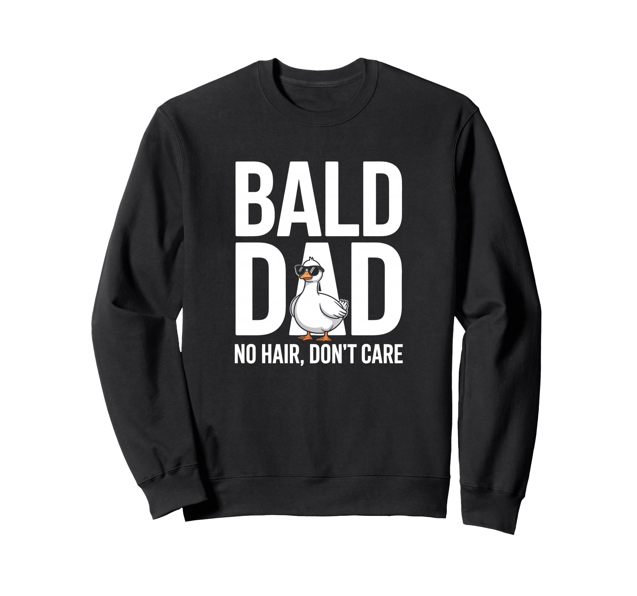 Funny Bald Dad No Hair Dont Care Sweatshirt - Trendy Graphic Unisex - T-Shirt, Sweatshirt, Hoodie