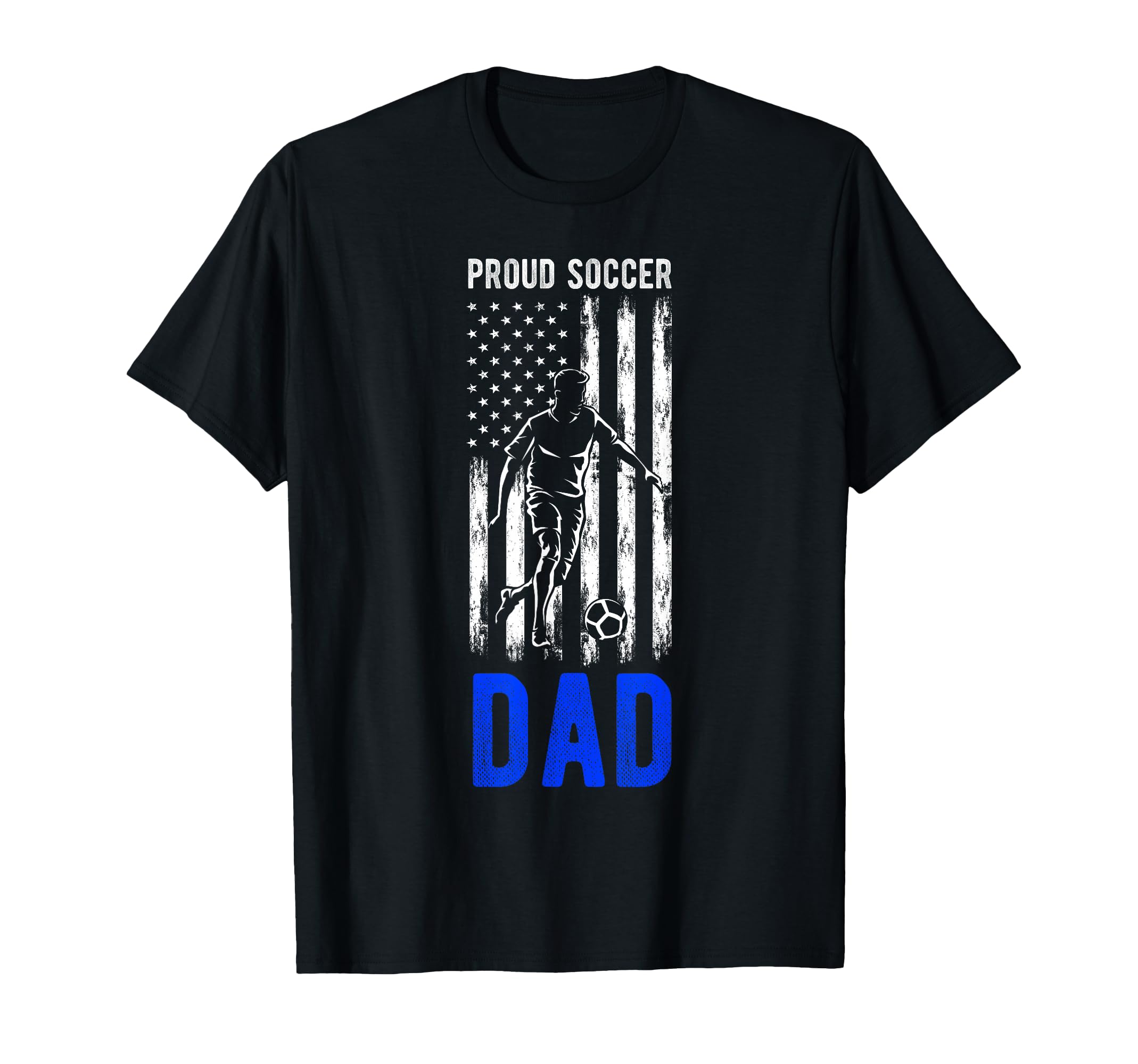 Proud Soccer Dad Usa Flag Family T-Shirt - Graphic Print Men Women - T-Shirt, Sweatshirt, Hoodie