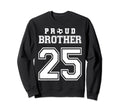 Number 25 Custom Proud Soccer Futbol Sweatshirt - Streetwear Style Unisex - T-Shirt, Sweatshirt, Hoodie