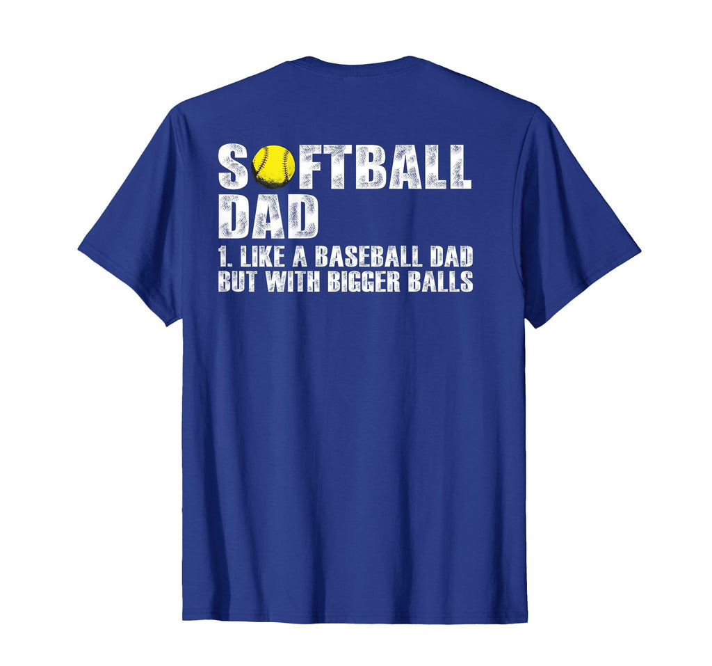 Back Softball Dad Like Baseball Dad T-Shirt - Novelty Apparel Men Women - T-Shirt, Sweatshirt, Hoodie