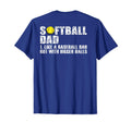 Back Softball Dad Like Baseball Dad T-Shirt - Novelty Apparel Men Women - T-Shirt, Sweatshirt, Hoodie