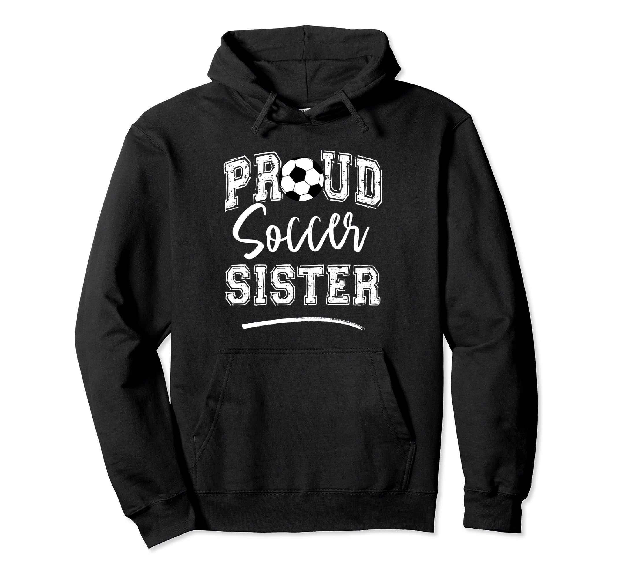Proud Soccer Sister Funny Loudly Hoodie - Aesthetic Graphic Men Women - T-Shirt, Sweatshirt, Hoodie