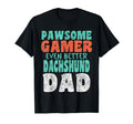 Pawsome Gamer Even Better Dachshund Dad T-Shirt - Unique Graphic Men Women - T-Shirt, Sweatshirt, Hoodie