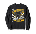 My Daughter Graduated Proud Mom Sweatshirt - Unique Graphic for Adults - T-Shirt, Sweatshirt, Hoodie
