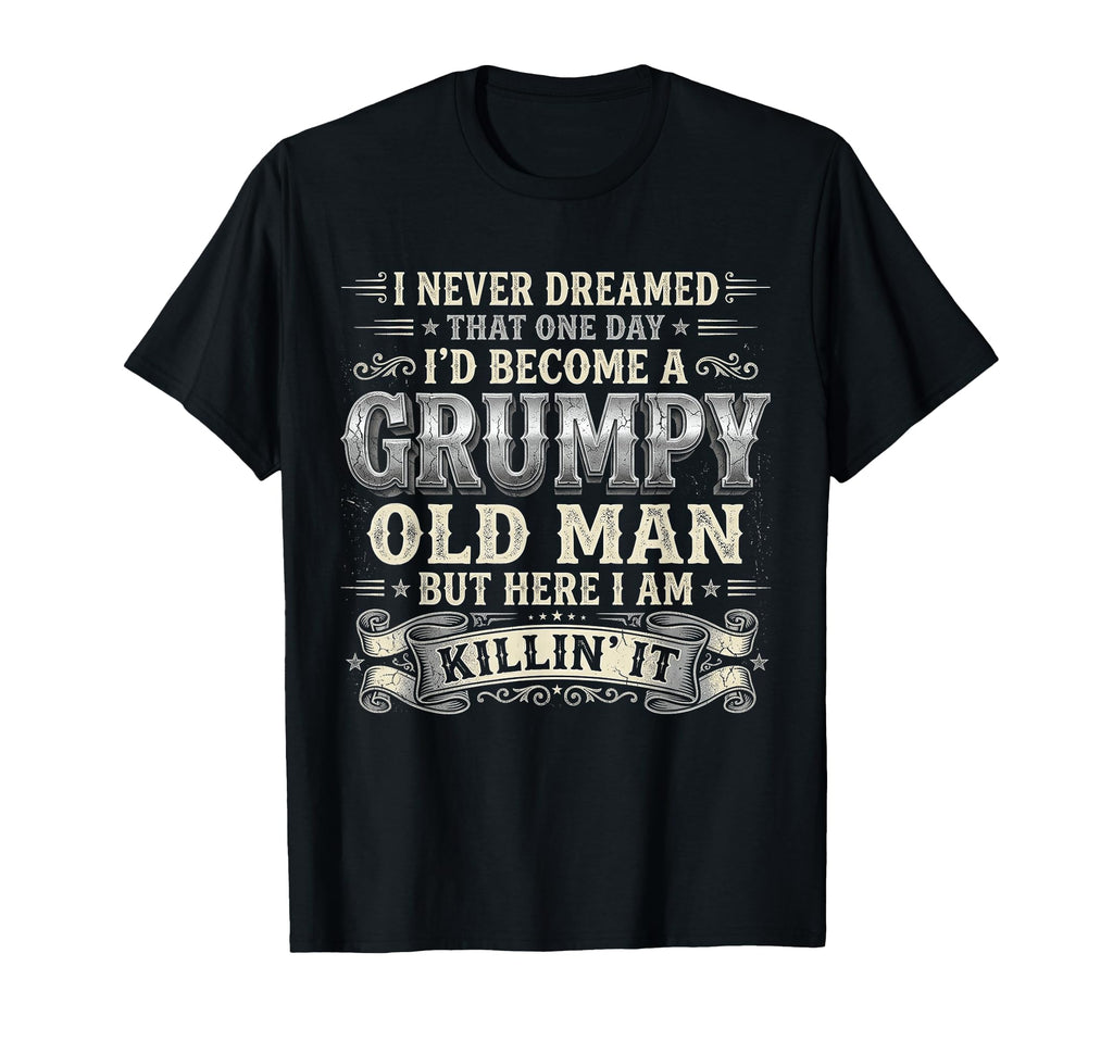 I Never Dreamed That Id Become T-Shirt - Custom Art Print for Adults - T-Shirt, Sweatshirt, Hoodie