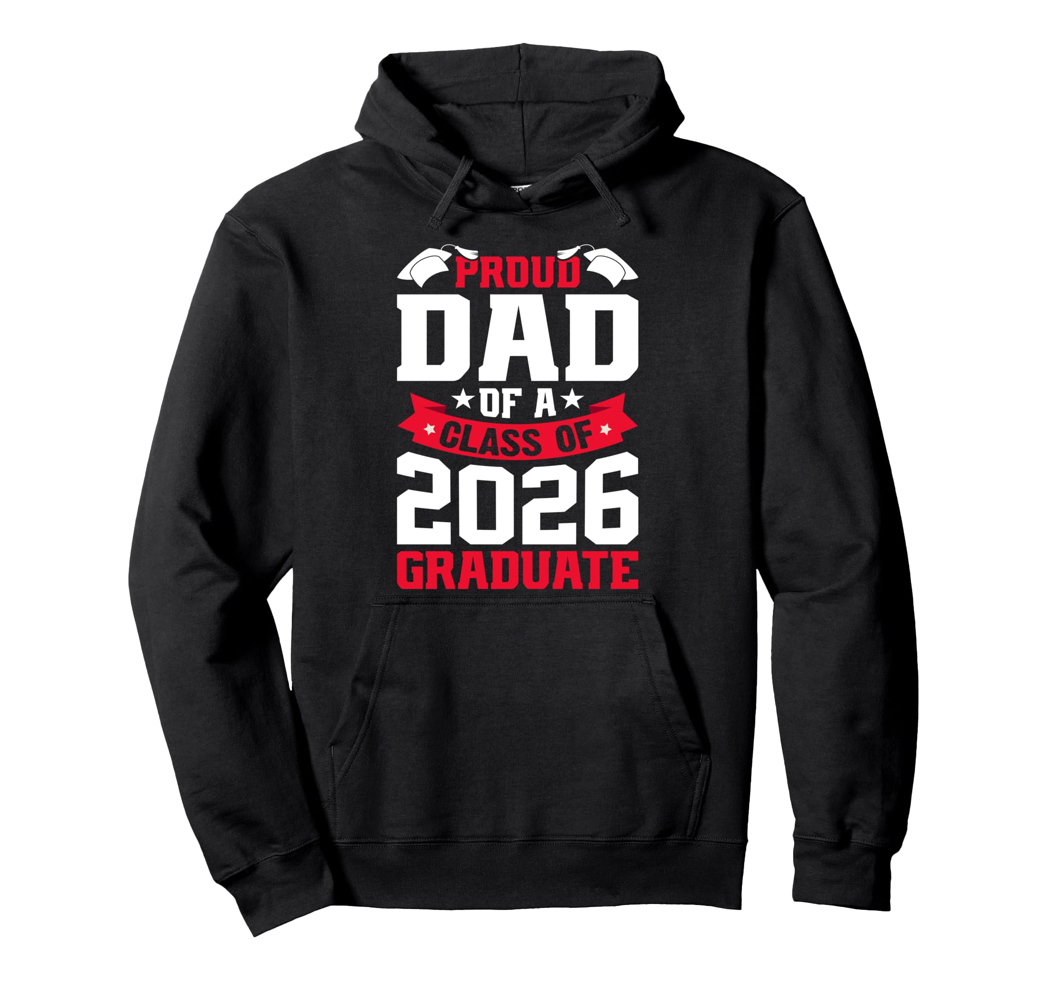 Proud Dad Class 2026 Graduate Senior Hoodie - Trendy Graphic Unisex - T-Shirt, Sweatshirt, Hoodie