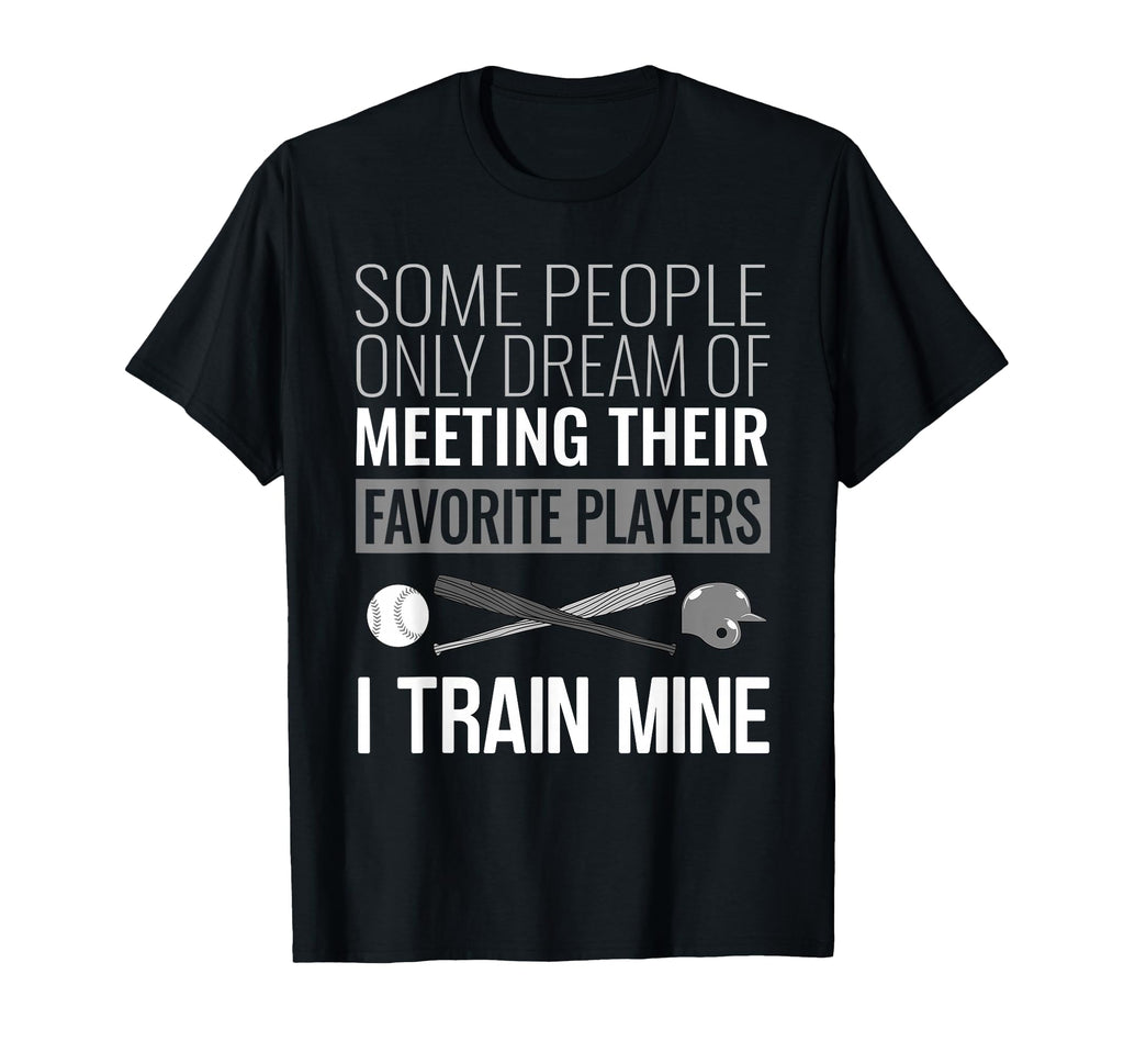 Funny Baseball Coach Trainer Bat And T-Shirt - Novelty Apparel Men Women - T-Shirt, Sweatshirt, Hoodie