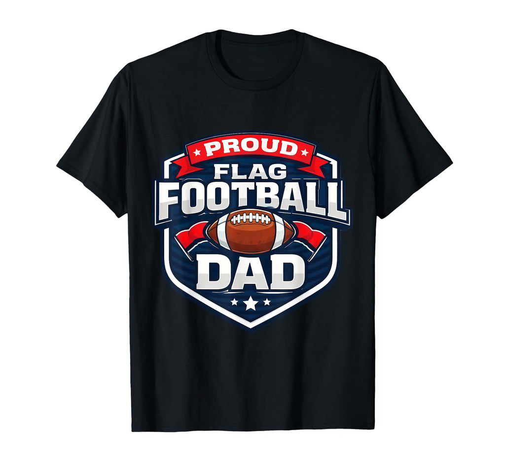 Proud Flag Football Dad Funny Father Son T-Shirt - Graphic Print Unisex - T-Shirt, Sweatshirt, Hoodie