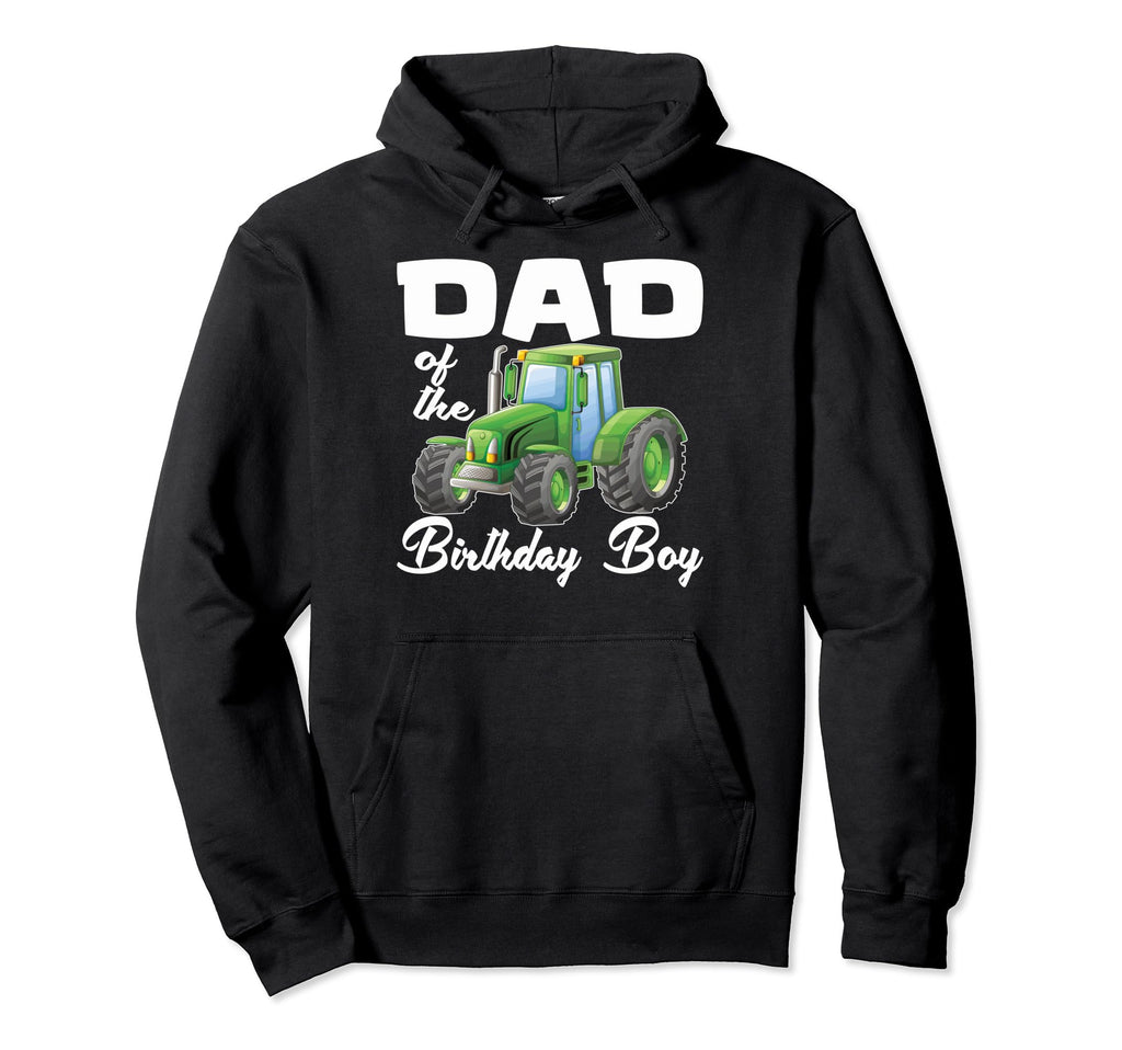 Dad Birthday Tractor Birthday Dad Hoodie - Novelty Apparel for Adults - T-Shirt, Sweatshirt, Hoodie
