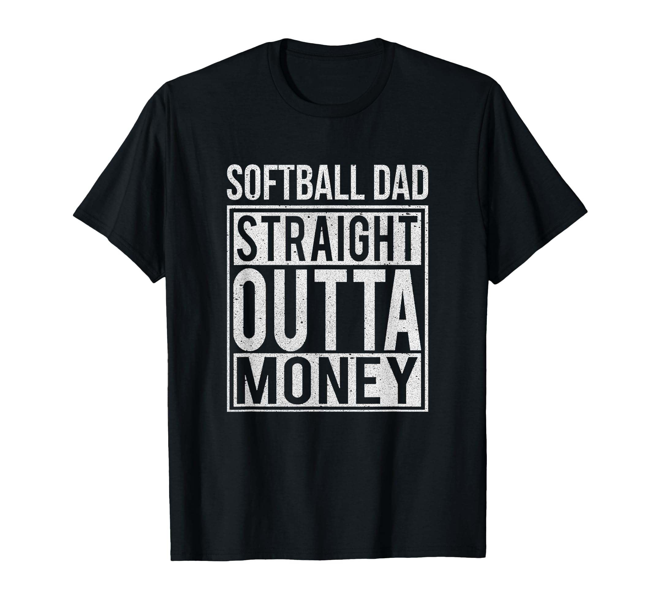 Softball Dad Straight Outta Money I T-Shirt - Custom Art Print Unisex - T-Shirt, Sweatshirt, Hoodie