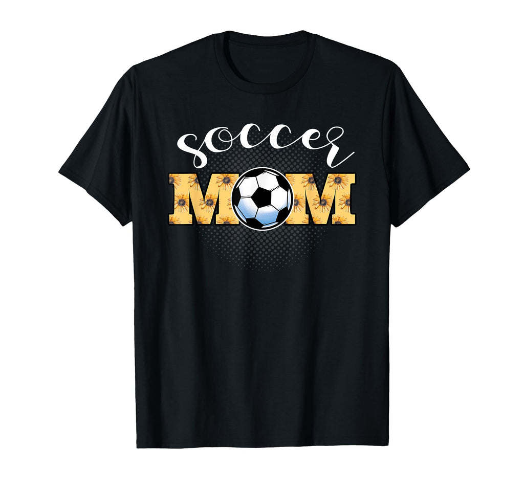 Soccer Mom Funny Sunflower Football T-Shirt - Streetwear Style Men Women - T-Shirt, Sweatshirt, Hoodie