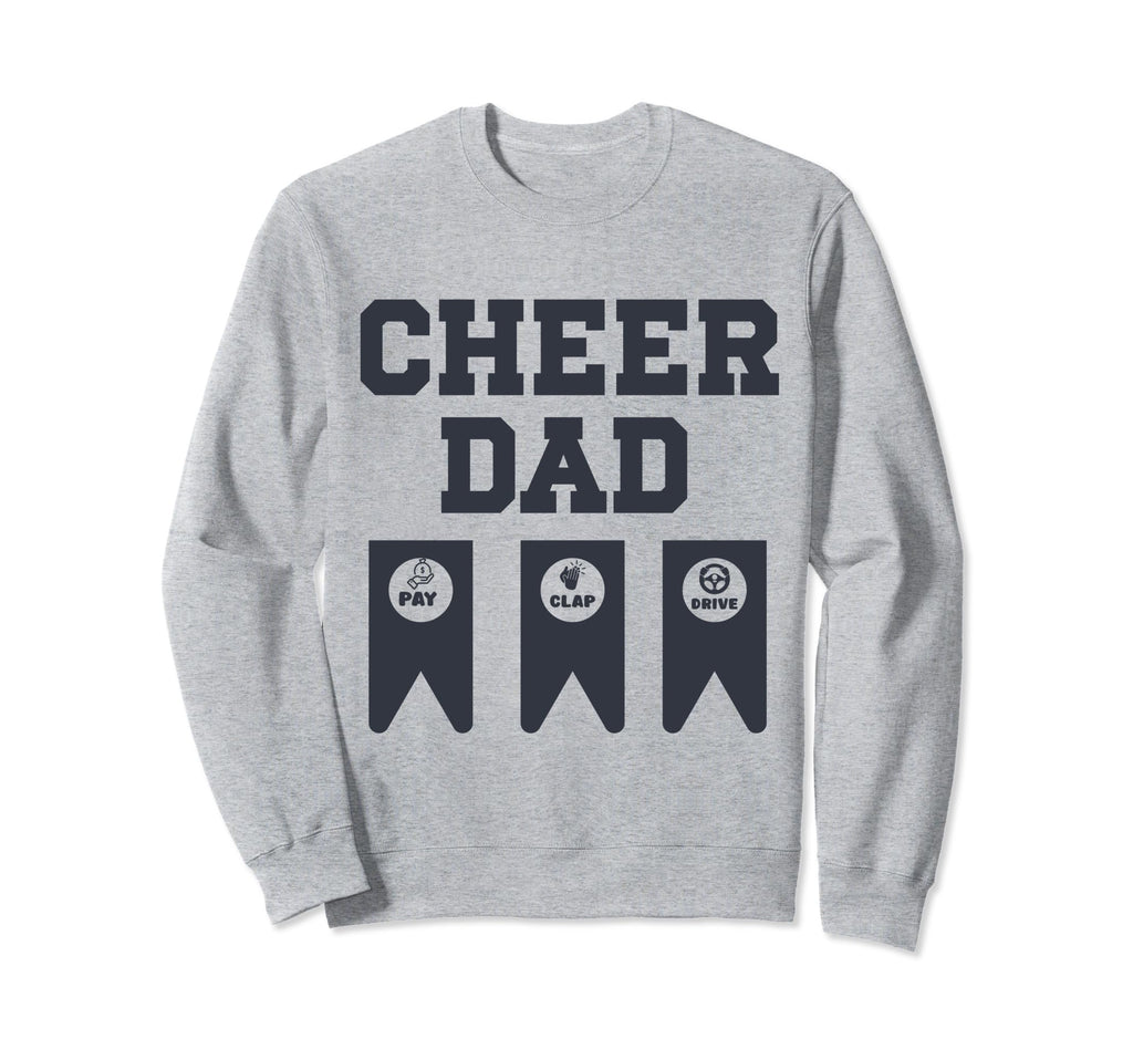 Cheer Dad Cheerleading Cheerleader Dad Sweatshirt - Novelty Apparel Unisex - T-Shirt, Sweatshirt, Hoodie