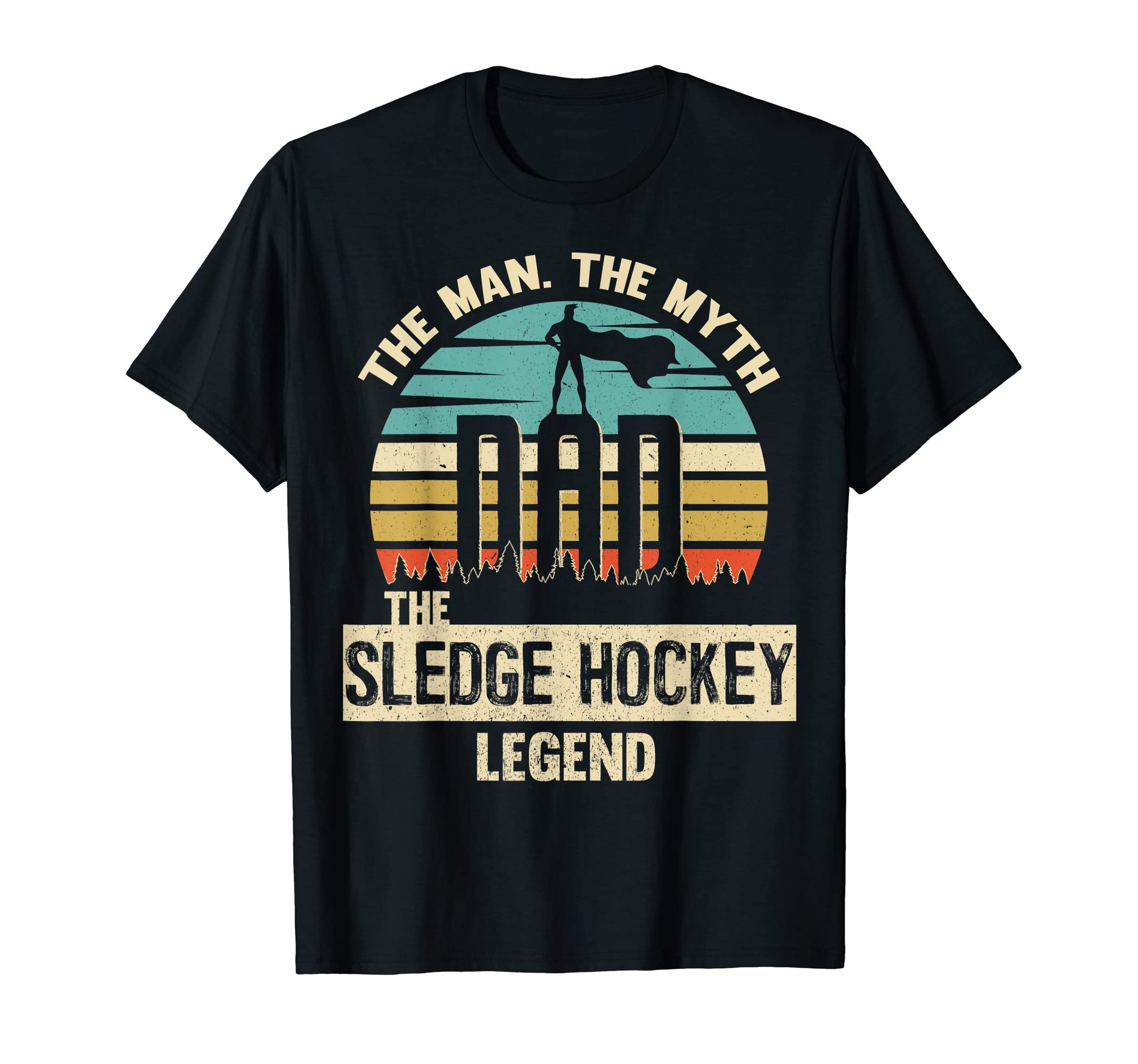 Myth Legend Dad Sledge Hockey T-Shirt - Fun Novelty Design Men Women - T-Shirt, Sweatshirt, Hoodie