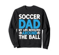 My Life Revolves Around Ball Sweatshirt - Casual Everyday Wear Men Women - T-Shirt, Sweatshirt, Hoodie