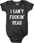I Cant F*ckin Read Baby Bodysuit Funny Sarcastic Joke - Adult & Kids T-Shirts, Sweatshirts & Hoodies apparel design preview 1