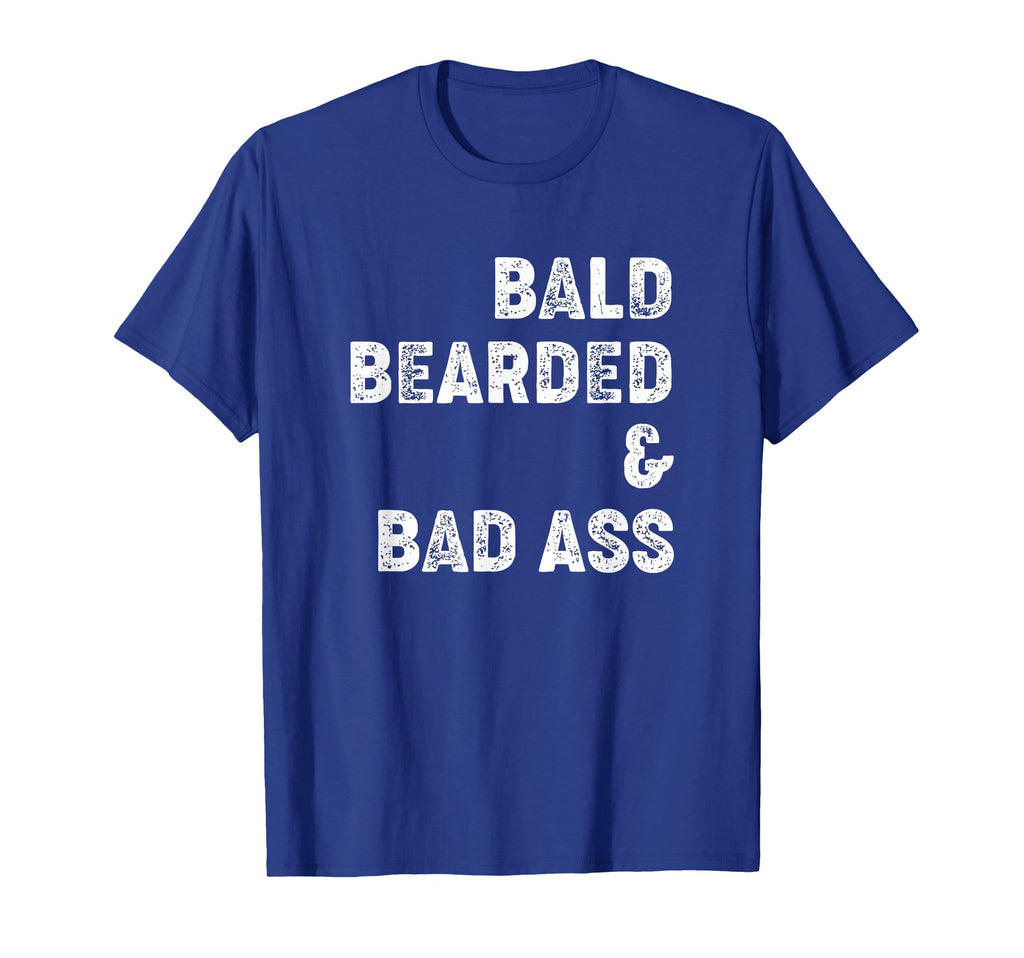 Bald Bearded And Bad Ass Awesome Dad T-Shirt - Fun Novelty Design Unisex - T-Shirt, Sweatshirt, Hoodie