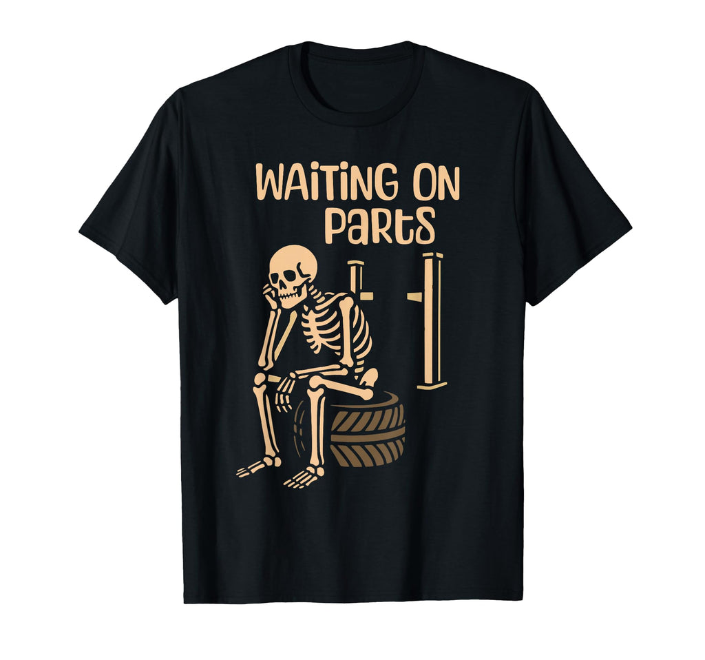 Waiting Parts Funny Skeleton Auto T-Shirt - Graphic Print Men Women - T-Shirt, Sweatshirt, Hoodie