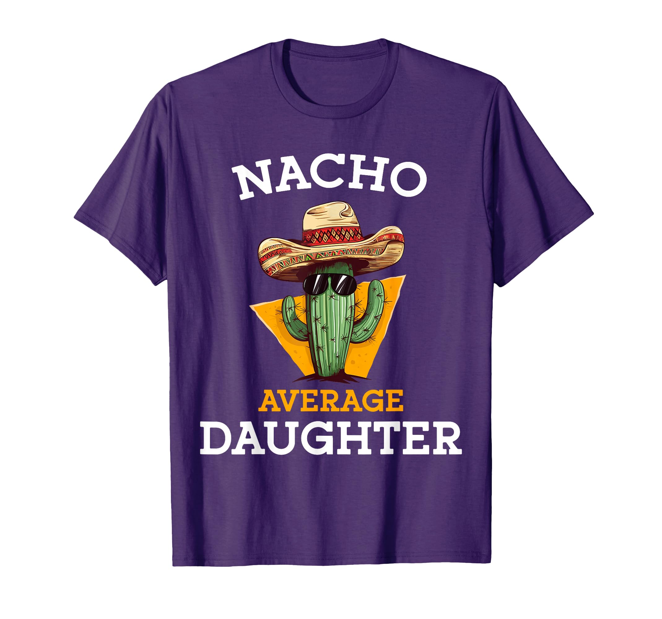 Nacho Average Daughter Mexican Family T-Shirt - Graphic Print for Adults - T-Shirt, Sweatshirt, Hoodie