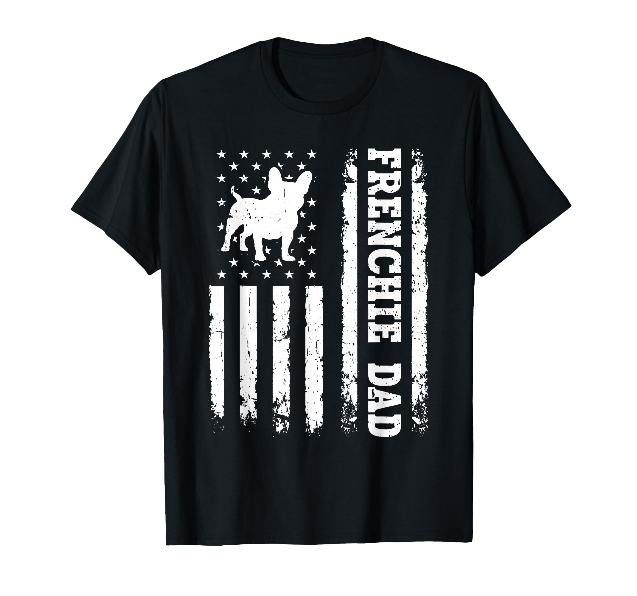 Frenchie Dad Us Flag Dog Owner T-Shirt - Casual Everyday Wear for Adults - T-Shirt, Sweatshirt, Hoodie