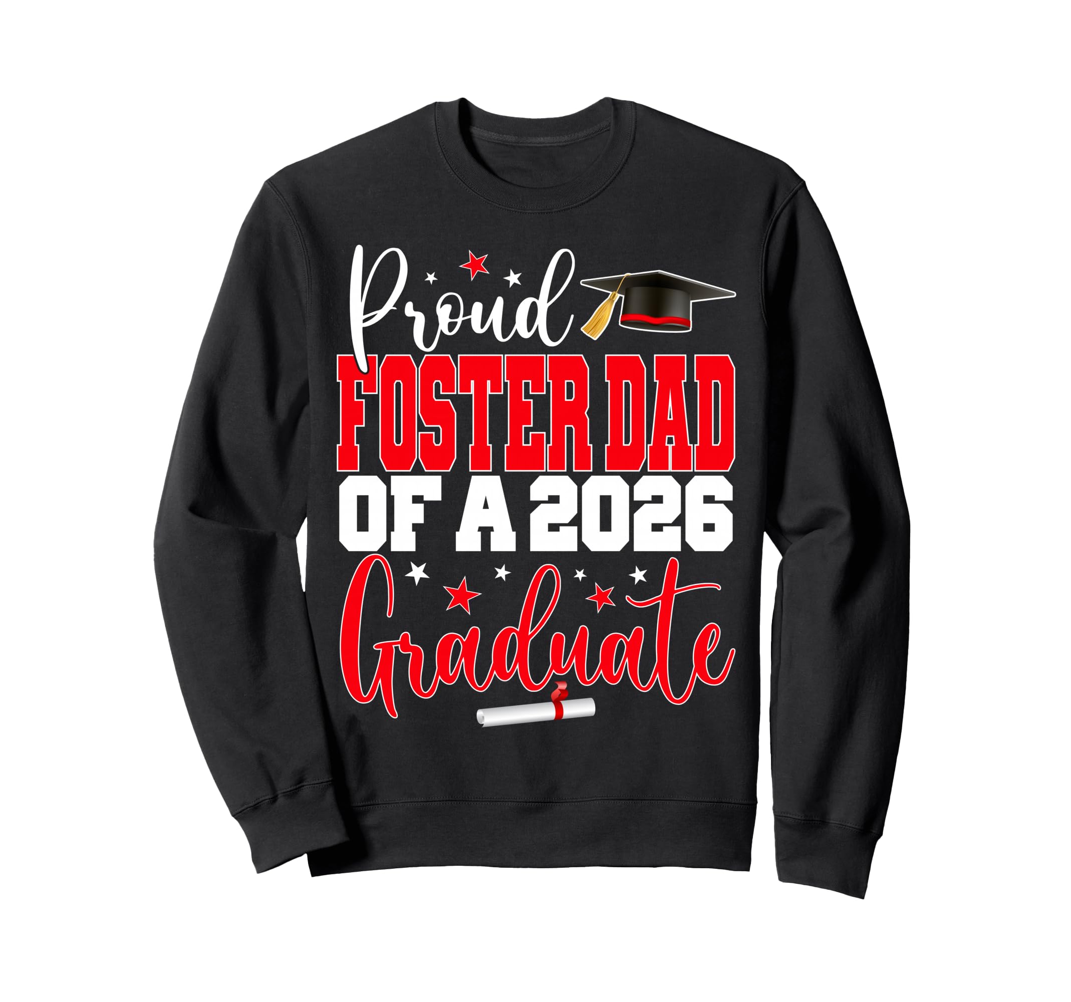 Senior 2026 Proud Foster Dad Class 2026 Sweatshirt - Unique Graphic Unisex - T-Shirt, Sweatshirt, Hoodie