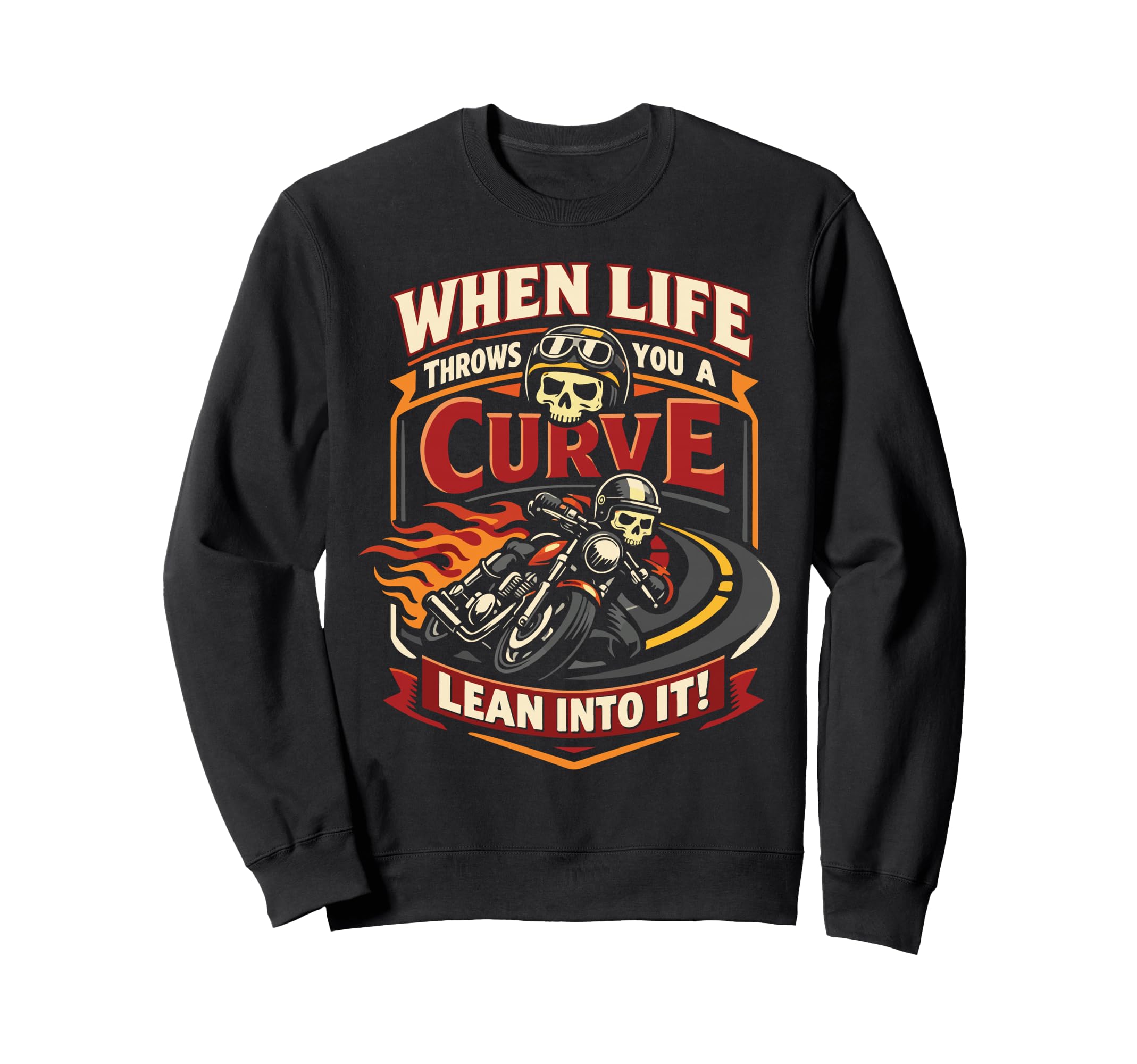 Motorcycle Biker When Life Throws Sweatshirt - Novelty Apparel for Adults - T-Shirt, Sweatshirt, Hoodie