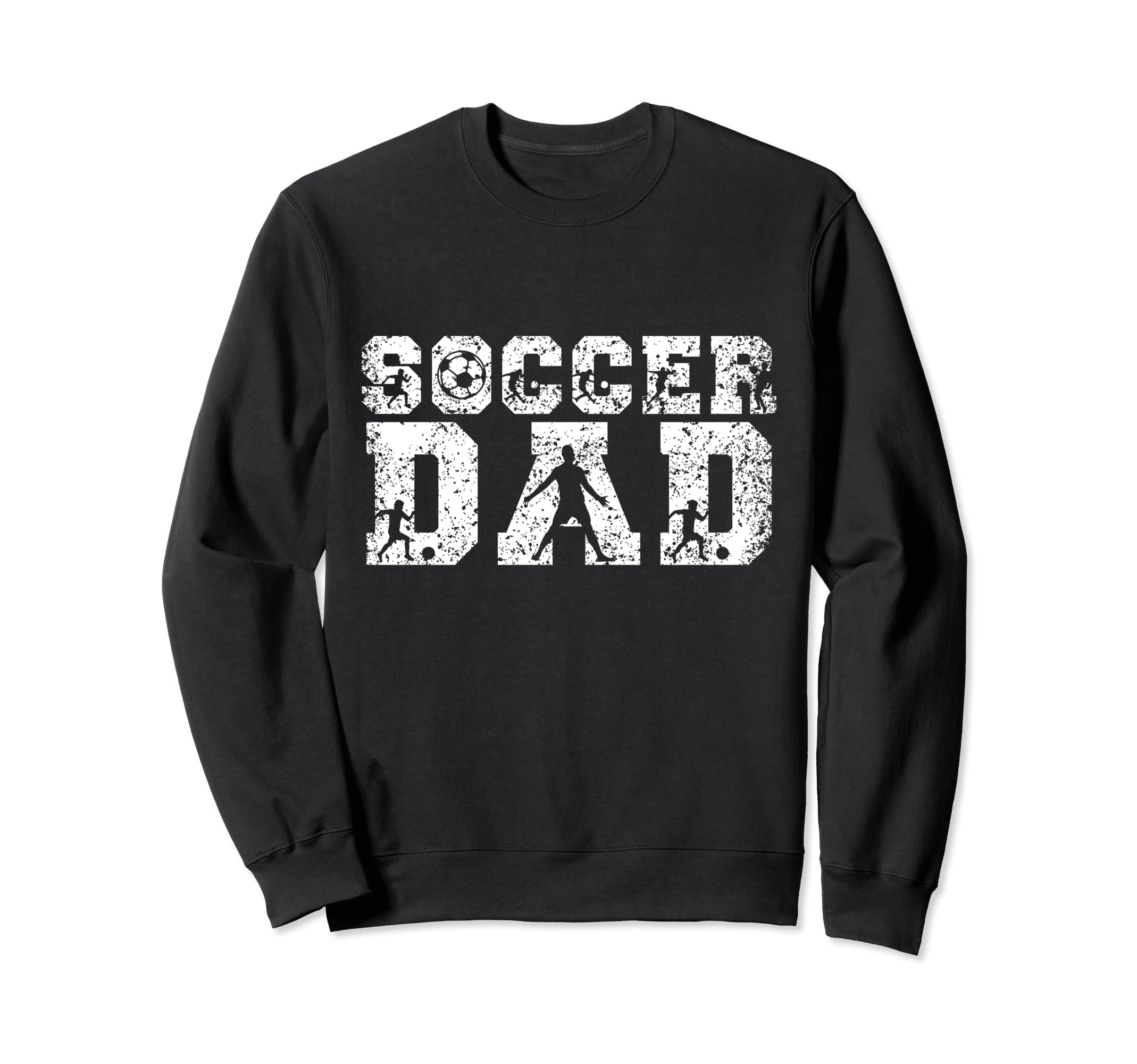 Soccer Dad Father Player Daddy Sweatshirt - Streetwear Style Men Women - T-Shirt, Sweatshirt, Hoodie