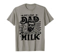 Just Dad Who Always Came Back Milk T-Shirt - Minimalist Print Men Women - T-Shirt, Sweatshirt, Hoodie