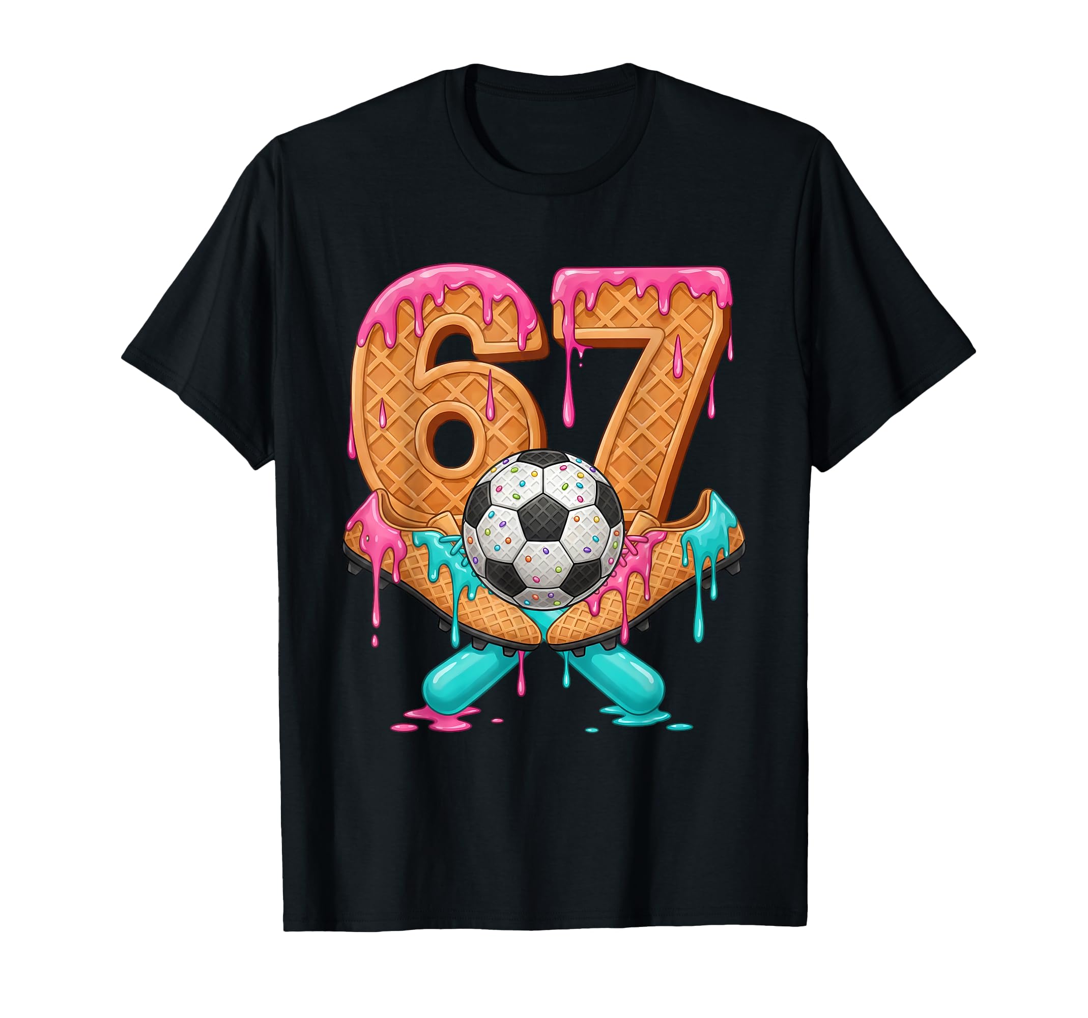 Funny 67 Soccer Drip Number 67 Soccer T-Shirt - Streetwear Style Men Women - T-Shirt, Sweatshirt, Hoodie