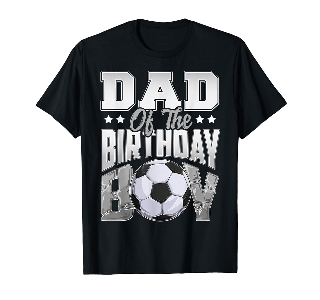 Dad Soccer Birthday Family Baller B T-Shirt - Aesthetic Graphic Men Women - T-Shirt, Sweatshirt, Hoodie