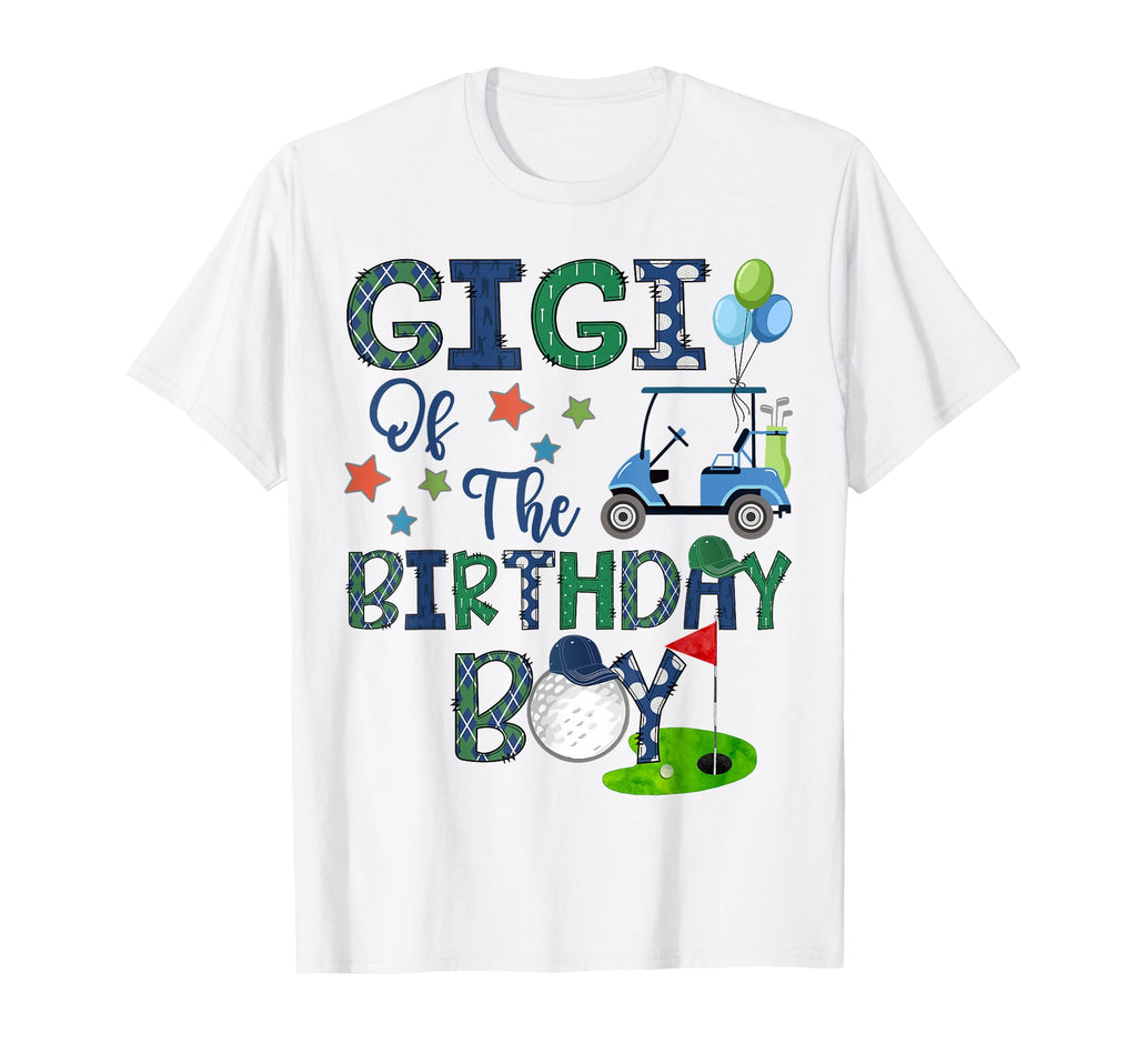 Gigi Birthday Hole One Golf Lover T-Shirt - Unique Graphic Unisex - T-Shirt, Sweatshirt, Hoodie