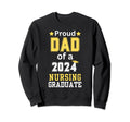 Proud Dad Class 2024 Nursing Sweatshirt - Unique Graphic for Adults - T-Shirt, Sweatshirt, Hoodie