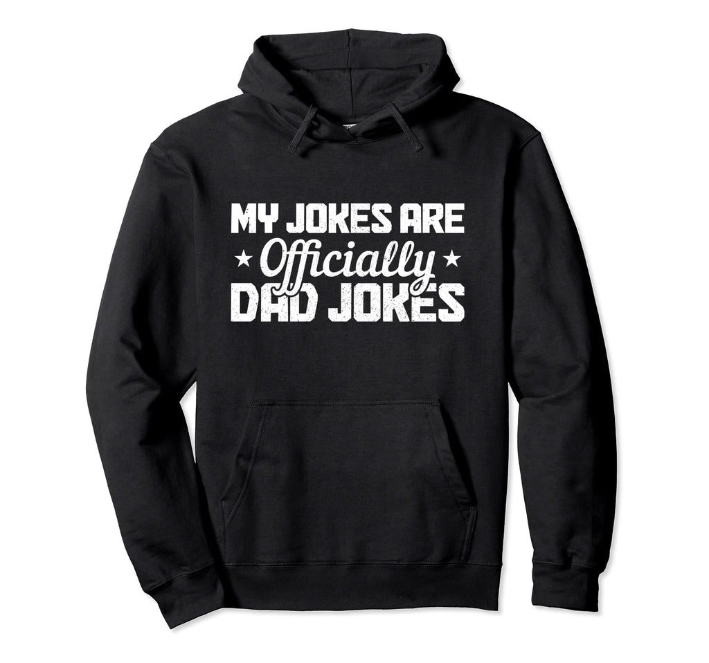 My Jokes Are Officially Dad Jokes Hoodie - Minimalist Print Men Women - T-Shirt, Sweatshirt, Hoodie