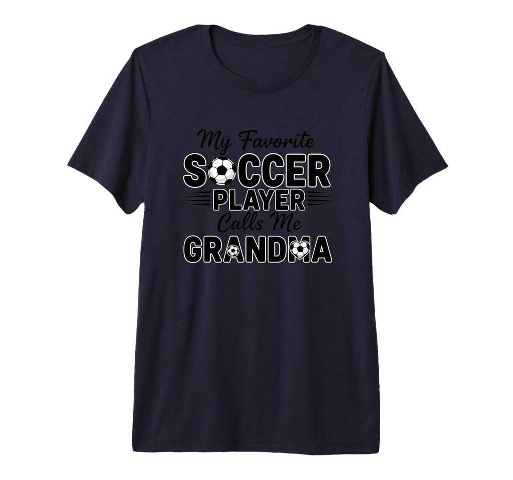 My Favorite Soccer Player Calls Me Grandma T-Shirt - Trendy Graphic Unisex - T-Shirt, Sweatshirt, Hoodie